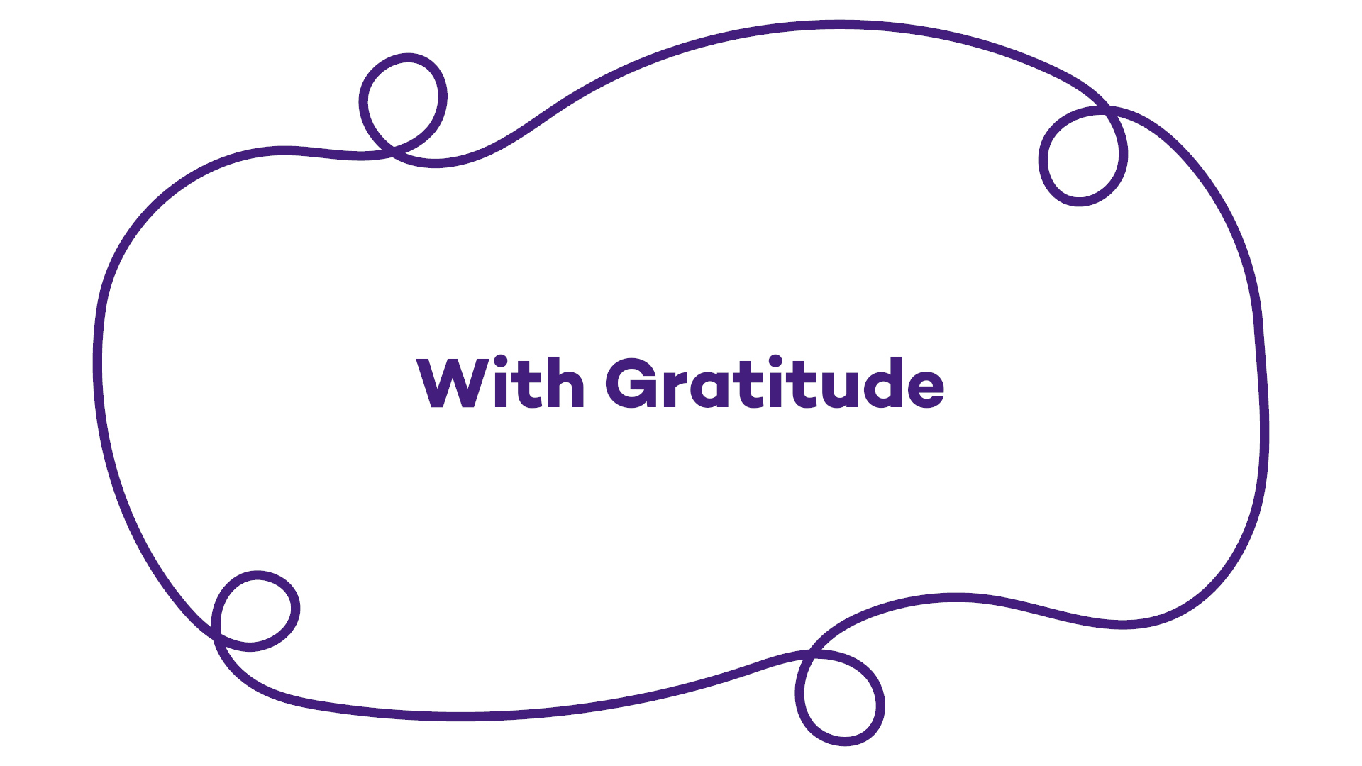 Graphic that says With Gratitude